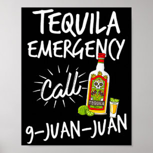 Póster Llamada de emergencia por tequila 9 Juan Juan - Te