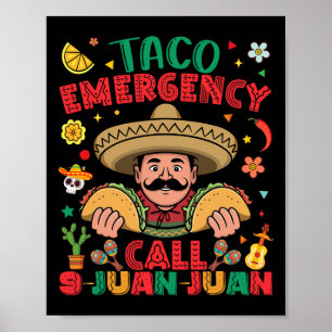 Póster Llamada de emergencia taco 9 Juan Cinco De Mayo Me