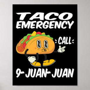Póster Llamada de emergencia taco 9 Juan Funny Cinco De M