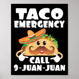 Póster Llamada de emergencia taco 9 Juan Funny Cinco De M