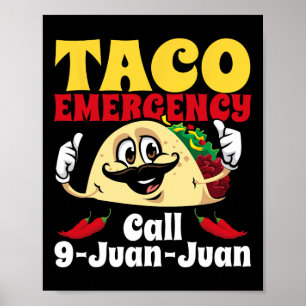 Póster Llamada de emergencia taco 9 Juan Funny Cinco De M