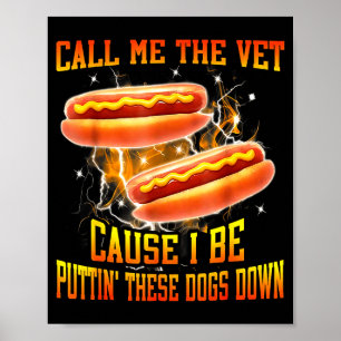 Póster Llámame el veterinario porque estoy acabando con e