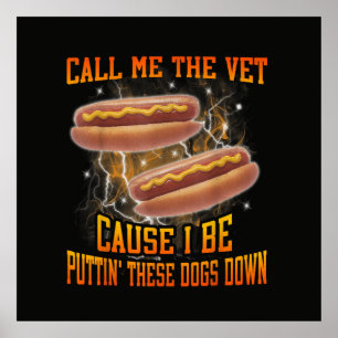 Póster Llámame el veterinario porque soy divertido perro 
