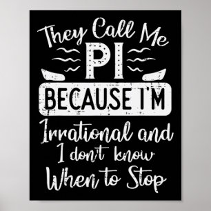 Póster Llámame Pi Porque Irrational Funny Pi Day Math Te