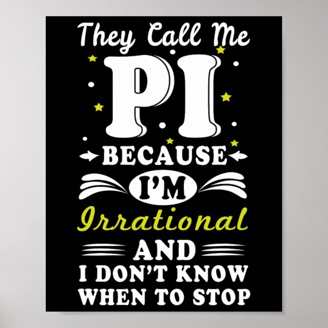 Póster Llaman A Pi Irracional Math Geek Math Nerd Pi Day (Frente)