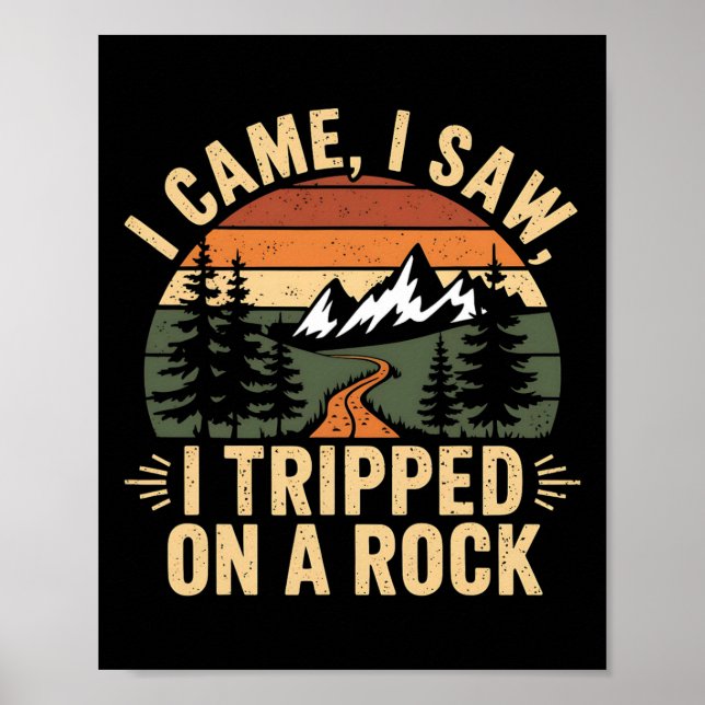 Póster Llegué Vi Me Tropecé Con Una Roca - Camping Sender (Frente)