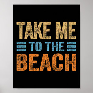 Póster Llévame a la playa divertido dicho de vacaciones m
