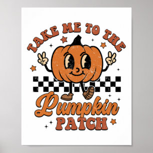 Póster Llévame Al Parche De Calabaza Otoño Caída Thanksgi