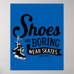 Póster Llevar zapatos de patines de hockey es aburrido