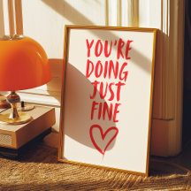 Lo estás haciendo muy bien Art Print