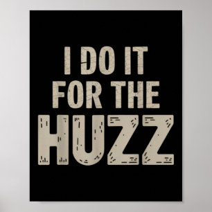 Póster Lo Hago Por El Gráfico Viral Huzz Para Los Amantes