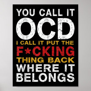 Póster Lo Llamas Ocd Que Lo Llamo Ponlo De Nuevo Donde Es