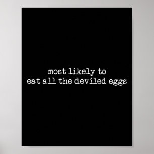 Póster Lo Más Probable Es Comer Todos Los Huevos Desviado