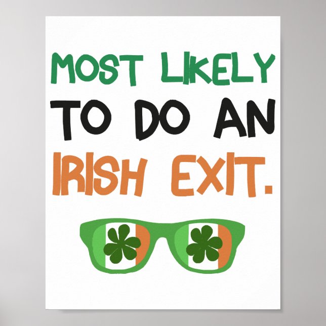 Póster Lo Más Probable Es Hacer Una Salida Irlandesa. (Frente)