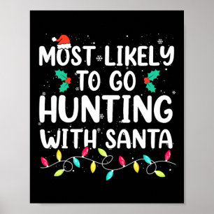 Póster Lo Más Probable Es Ir A Cazar Con Santa Hunt Chris
