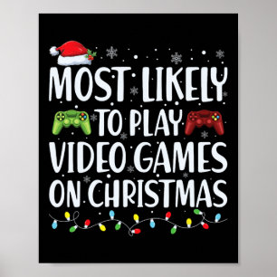 Póster Lo Más Probable Es Jugar Un Videojuego En Navidade