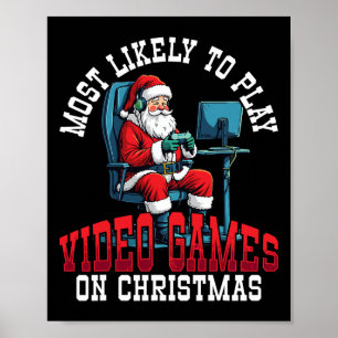 Póster Lo Más Probable Es Jugar Videojuegos A Navidades