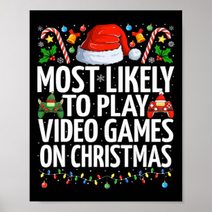 Póster Lo Más Probable Es Jugar Videojuegos En Navidades 