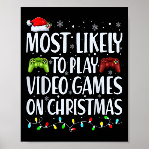 Póster Lo Más Probable Es Jugar Videojuegos En Navidades