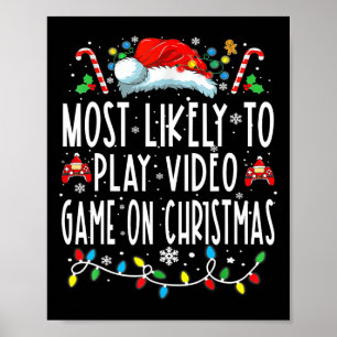 Póster Lo Más Probable Es Jugar Videojuegos En Navidades
