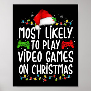 Póster Lo Más Probable Es Jugar Videojuegos En Navidades 