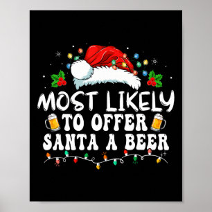 Póster Lo Más Probable Es Ofrecer A Santa A Beer Graciosa