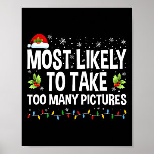 Póster Lo Más Probable Es Tomar Demasiadas Fotos Divertid