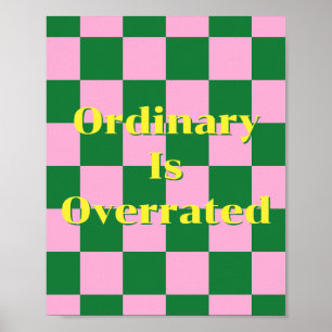 Póster Lo ordinario está sobrevalorado, cita verde, rosa