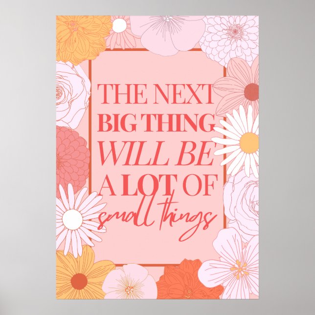 Póster Lo Próximo Importante Será Un Montón De Cosas Pequ (Frente)