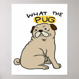 Póster Lo que el Pug se burló de la pug