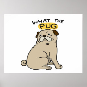 Póster Lo que el Pug se burló de la pug