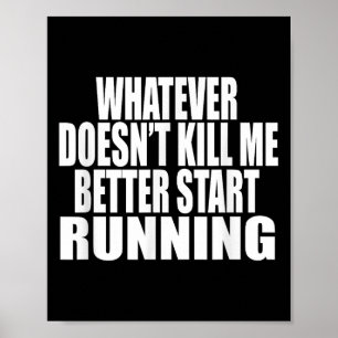 Póster Lo Que No Me Mata Mejor Empezar A Correr Moti