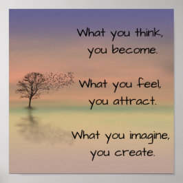 Póster "Lo que piensas, te conviertes..."