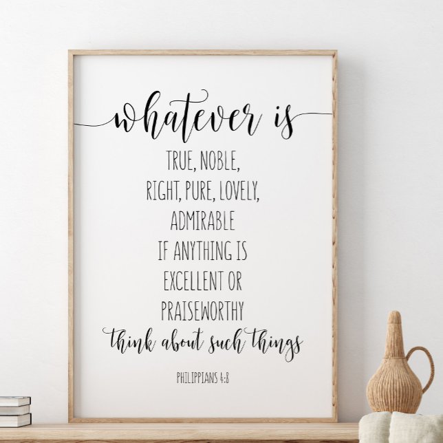 Póster Lo Que Sea Verdadero, Noble Derecho, Filipinas 4:8 (Subido por el creador)