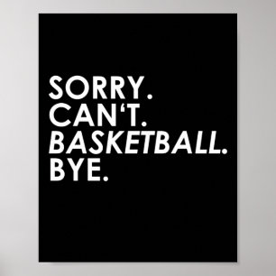 Póster ¡Lo sentimos. No puedo. Pelota de baloncesto. Adió