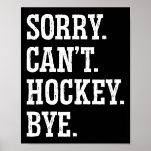 Póster Lo siento. 39; t juego de hockey sobre césped