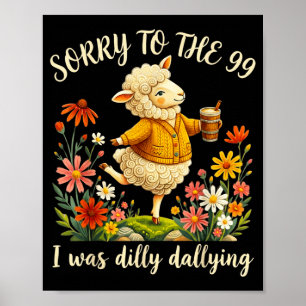 Póster Lo siento a los 99 me estaba demorando oveja perdi