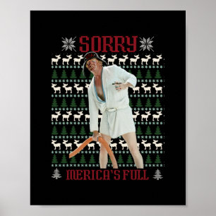 Póster Lo siento América está llena divertida Trump fea N