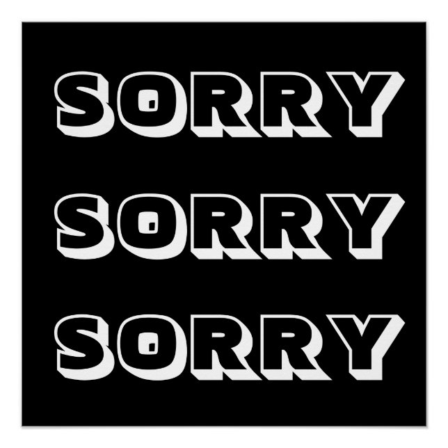 Póster Lo siento, blanco negro moderno negrita (Anverso)