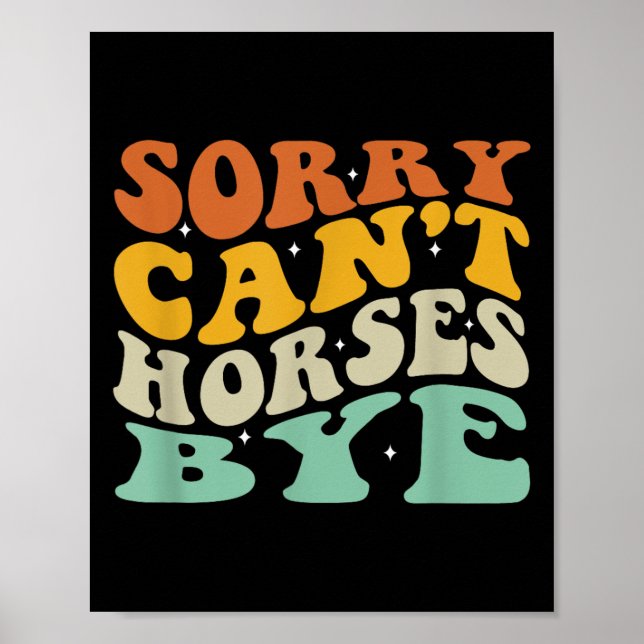 Póster Lo siento Can't Horses Bye T-shirt.png (Frente)