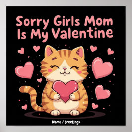 Póster Lo siento chicas, mamá es mi San Valentín Celebra 