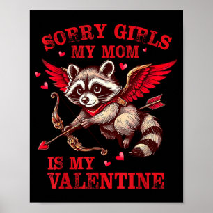 Póster Lo siento chicas mamá es mi San Valentín chicos di