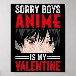 Póster Lo siento chicos el anime es mi anime de día de Sa
