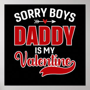 Póster Lo siento chicos Papá es mi San Valentín