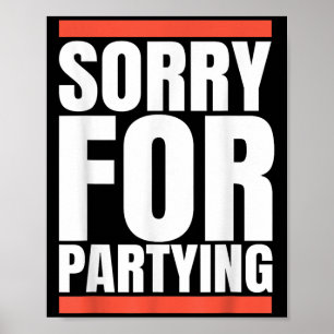 Póster Lo siento Divertido Por Regalo De Fiesta, Día De S