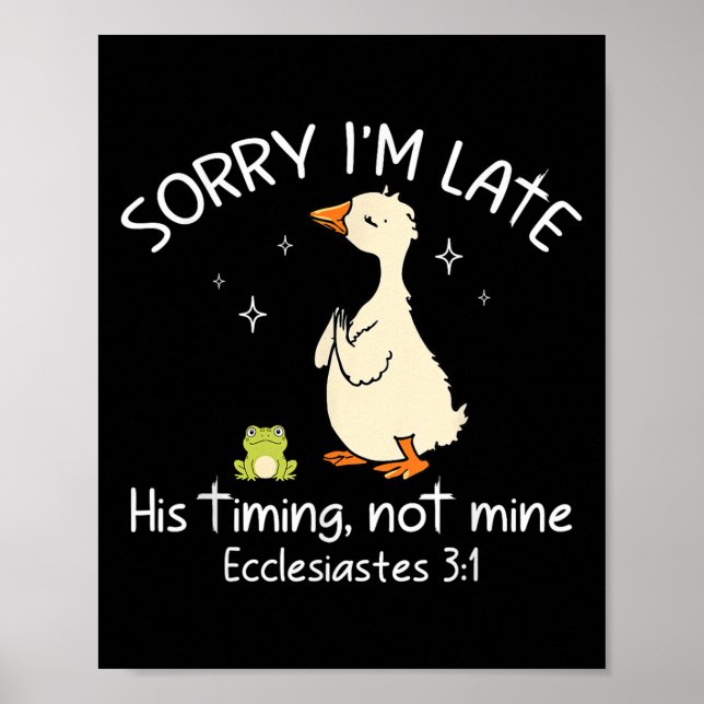 Póster Lo siento, estoy atrasado, su momento no es gracio (Frente)