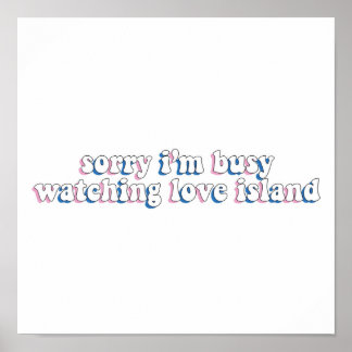 Póster Lo Siento, Estoy Ocupado Mirando La Isla Del Amor.