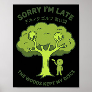 Póster Lo siento llego tarde el bosque se quedó con mis d