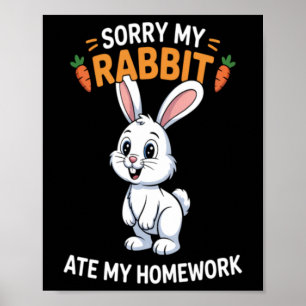 Póster Lo siento, mi conejo se comió mi tarea Escuela de 