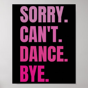 Póster Lo siento no puedo bailar adiós retro bailarina di